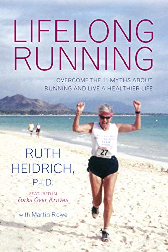 Imagen de archivo de Lifelong Running: Overcome the 11 Myths about Running and Live a Healthier Life a la venta por ThriftBooks-Atlanta