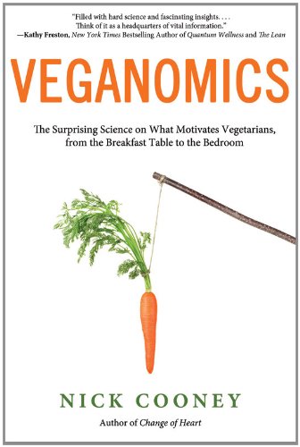 9781590564288: Veganomics: The Surprising Science on What Motivates Vegetarians, from the Breakfast Table to the Bedroom