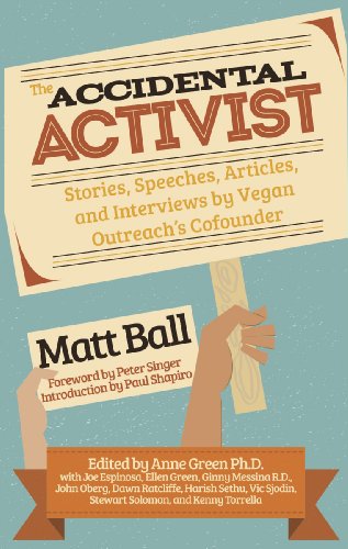 Stock image for The Accidental Activist: Stories, Speeches, Articles, and Interviews by Vegan Outreach's Cofounder for sale by SecondSale