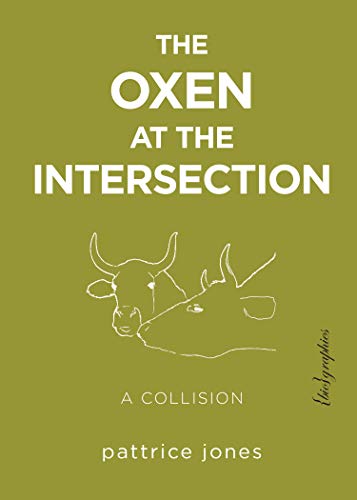 Stock image for Oxen At The Intersection: A Collision for sale by WorldofBooks