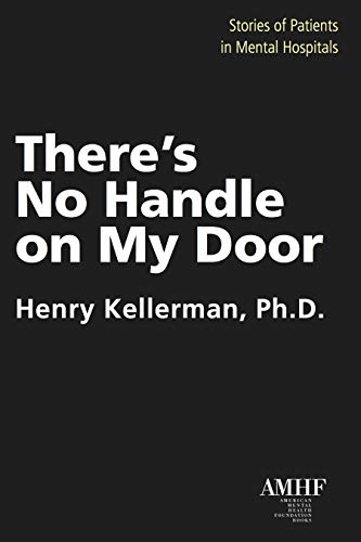 Beispielbild fr There's No Handle on My Door: Stories of Patients in Mental Hospitals zum Verkauf von Books From California