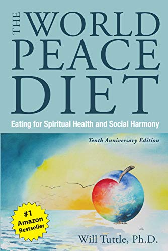 9781590565278: The World Peace Diet (Tenth Anniversary Edition): Eating for Spiritual Health and Social Harmony