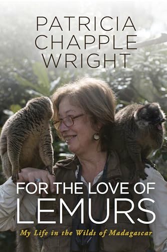 Stock image for For the Love of Lemurs: My Life in the Wilds of Madagascar for sale by SecondSale