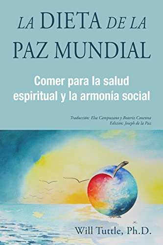 Stock image for La Dieta de la Paz Mundial: Comer para la salud espiritual y la armonia social (Spanish Edition) for sale by Books From California