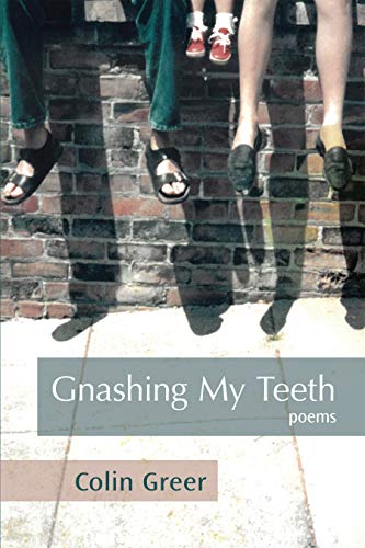 Beispielbild fr Gnashing My Teeth: poems zum Verkauf von Books From California