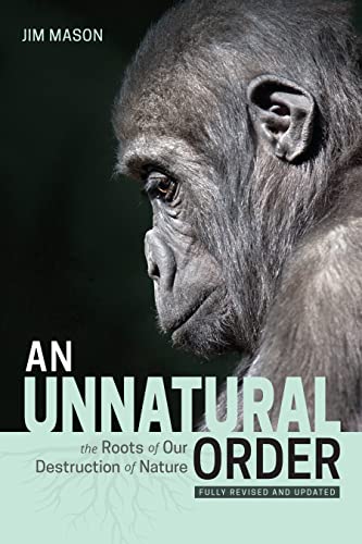 9781590566312: An Unnatural Order: The Roots of Our Destruction of Nature