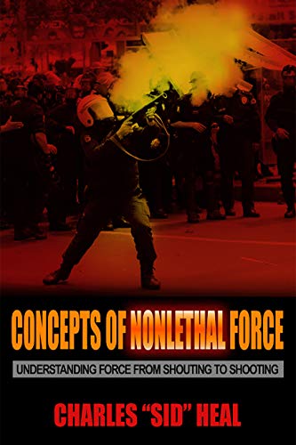 9781590566350: Concepts of Nonlethal Force: Understanding Force from Shouting to Shooting