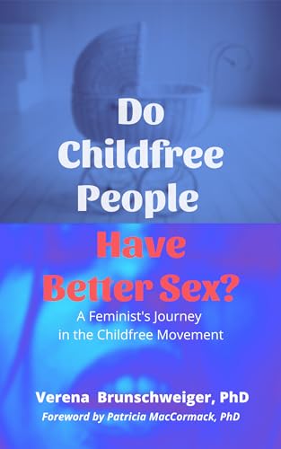 Stock image for Do Childfree People Have Better Sex? for sale by Blackwell's