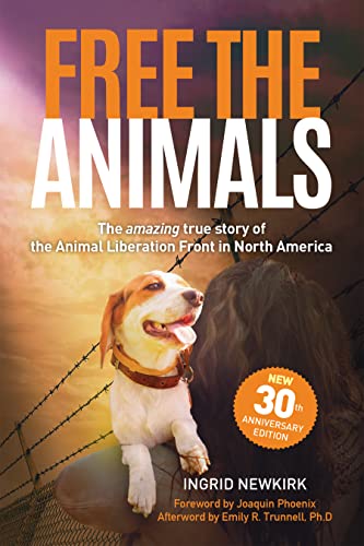 9781590566701: Free the Animals: The Amazing True Story of the Animal Liberation Front in North America