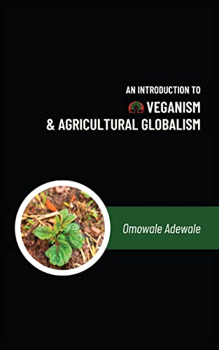 Beispielbild fr An Introduction to Veganism &amp; Agricultural Globalism zum Verkauf von Blackwell's