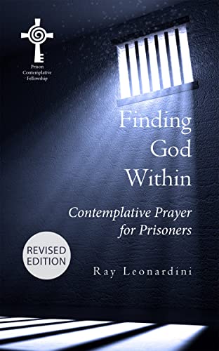 Beispielbild fr Finding God within - Revised Edition: Contemplative Prayer for Prisoners zum Verkauf von Monster Bookshop