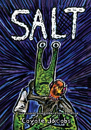 9781590567012: Salt: A Confessional Animal Liberation Narrative