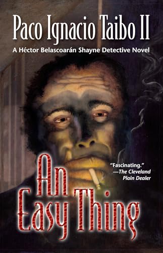 Stock image for An Easy Thing: A H ctor Belascoarán Shayne Detective Novel for sale by ThriftBooks-Atlanta