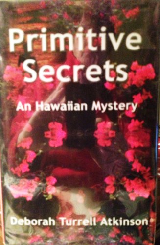 Imagen de archivo de Primitive Secrets: A Storm Kayama Mystery a la venta por ThriftBooks-Atlanta