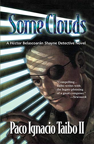 9781590580325: Some Clouds: A Hector Belascoaran Shayne Detective Novel: A Hctor Belascoarn Shayne Detective Novel (Hector Belascoaran Shayne Detective Novels)