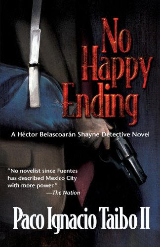 9781590580387: No Happy Ending: A Hector Belascoaran Shayne Detective Mystery (Hector Belascoaran Shayne Detective Novels)