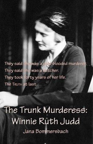 Stock image for The Trunk Murderess: Winnie Ruth Judd for sale by Uncle Bill's Books