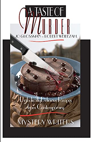 9781590580769: A Taste of Murder: Diabolically Delicious Recipes from Contemporary Mystery Writers