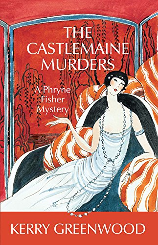 Imagen de archivo de Castlemaine Murders, The: A Phryne Fisher Mystery (Phryne Fisher Mysteries) a la venta por More Than Words