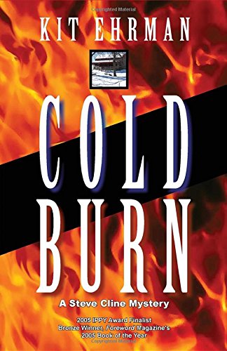 Beispielbild fr Cold Burn: A Steve Cline Mystery zum Verkauf von ThriftBooks-Dallas