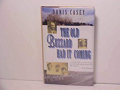 Stock image for The Old Buzzard Had It Coming for sale by Books of the Smoky Mountains