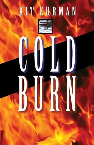 Beispielbild fr Cold Burn: A Steve Cline Mystery (Steve Cline Mysteries) zum Verkauf von Bookmans