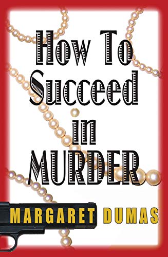 Stock image for How to Succeed in Murder for sale by Better World Books