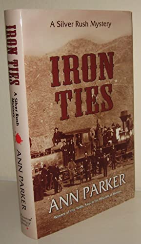 Beispielbild fr Iron Ties (Silver Rush Mysteries) zum Verkauf von Books From California