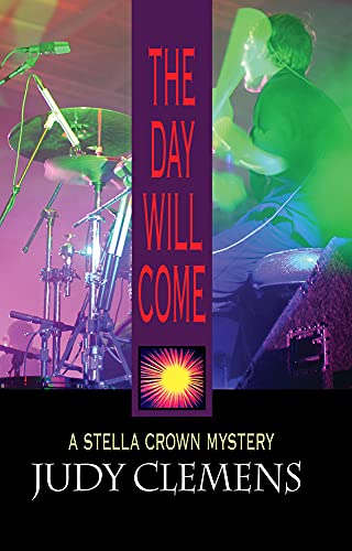 Stock image for The Day Will Come (A Stella Crown Mystery) (Stella Crown Series) for sale by More Than Words