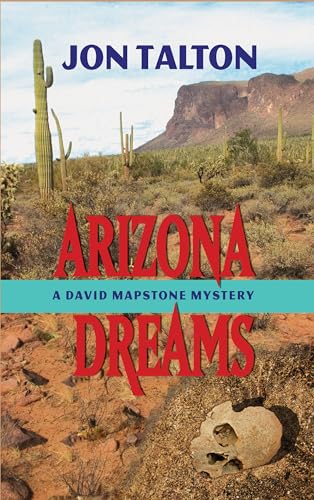 Stock image for Arizona Dreams (David Mapstone Mysteries, 4) for sale by Goodwill of Colorado