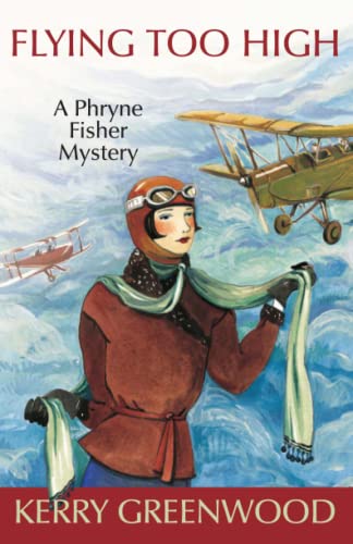 9781590583951: Flying Too High: A Phryne Fisher Mystery: 2 (Phryne Fisher Mysteries)