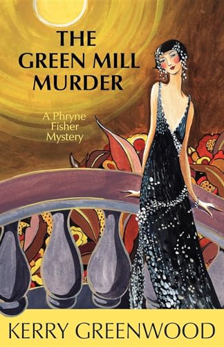 Beispielbild fr The Green Mill Murder: A Phryne Fisher Mystery: 5 (Phryne Fisher Mysteries) zum Verkauf von WorldofBooks