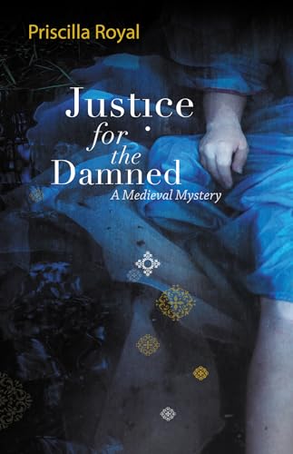 Imagen de archivo de Justice for the Damned: A Medieval Mystery a la venta por More Than Words