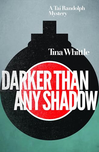 Darker Than Any Shadow: A Tai Randolph Mystery