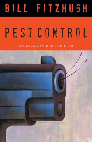 Beispielbild fr Pest Control : An Assassin Bug Thriller zum Verkauf von Better World Books