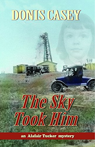 9781590585719: The Sky Took Him (Alafair Tucker Mysteries)