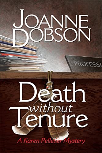 Stock image for Death Without Tenure (Professor Karen Pelletier Mysteries) for sale by Books of the Smoky Mountains