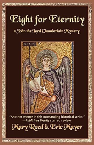 Stock image for Eight for Eternity (John, the Lord Chamberlain Mysteries, 8) for sale by SecondSale