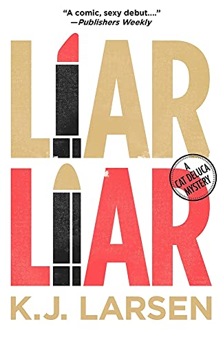 Stock image for Liar, Liar: A Cat DeLuca Mystery [SIGNED COPY, FIRST PRINTING] for sale by MostlySignedBooks