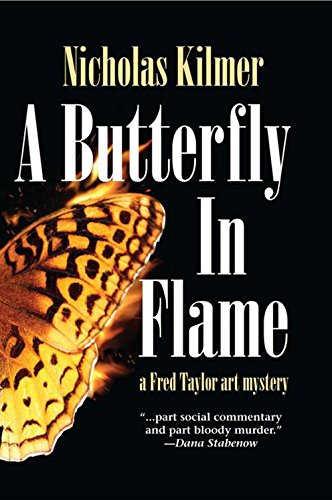 Beispielbild fr Butterfly in Flame, A: A Fred Taylor Art Mystery (A Butterfly in Flame) zum Verkauf von More Than Words