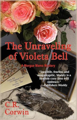 Imagen de archivo de The Unraveling of Violeta Bell (Morgue Mama Mysteries (Hardcover)) a la venta por Ergodebooks