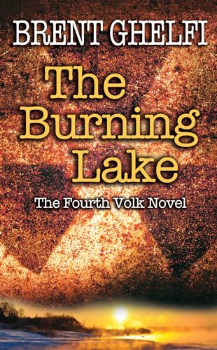 Stock image for The Burning Lake : A Volk Thriller for sale by Better World Books