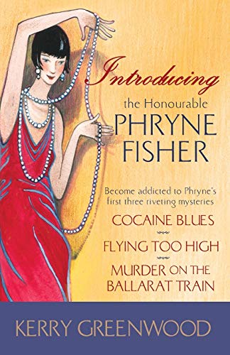 Stock image for Introducing the Honourable Phryne Fisher . "Cocaine Blues" "Flying Too High" "Murder on the Ballarat Train" for sale by Violet's Bookstack