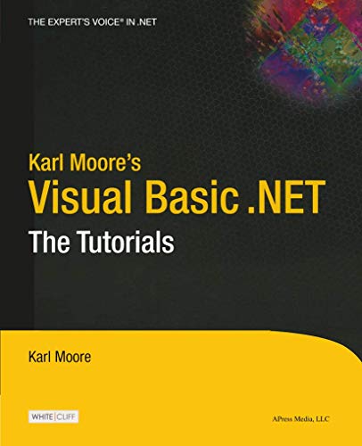 Karl Moore's Visual Basic .NET: The Tutorials (9781590590218) by Moore, Karl