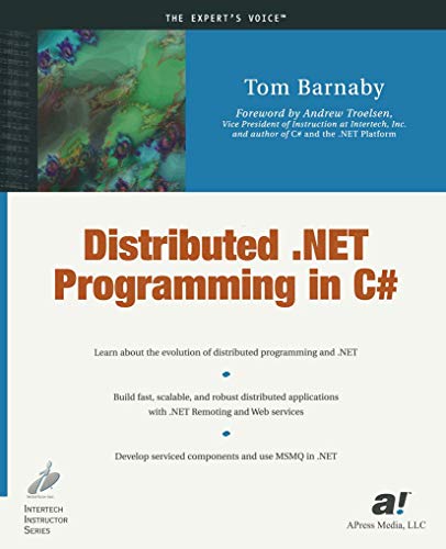 Distributed .NET Programming in C# (9781590590393) by Tom Barnaby