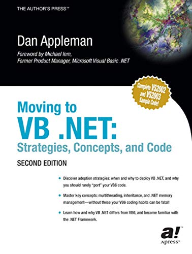 Moving to VB .NET: Strategies, Concepts, and Code, Second Edition (9781590591024) by Dan Appleman