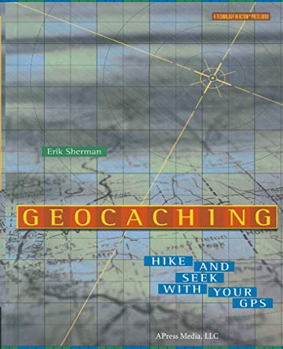 Stock image for Geocaching: Hike and Seek with Your GPS for sale by Chiron Media