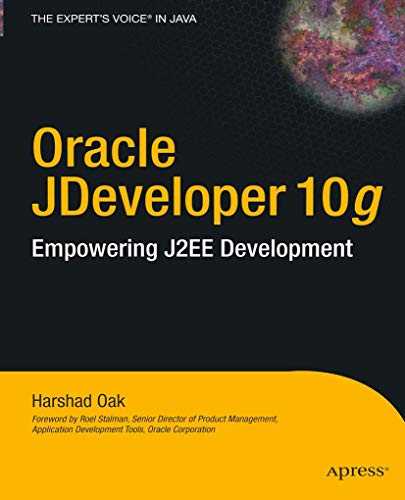 Stock image for Oracle JDeveloper 10g: Empowering J2EE Development (Expert's Voice) for sale by HPB-Red