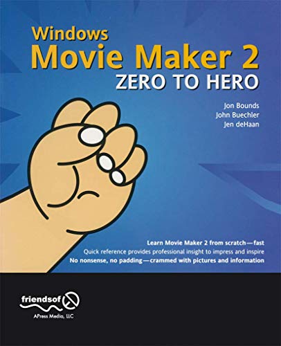 Windows Movie Maker 2 Zero to Hero (9781590591499) by Buechler, John; DeHaan, Jen; Bounds, Jon