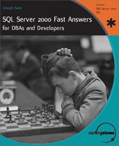 SQL Server 2000 Fast Answers for Dbas and Developers (9781590591611) by Joseph Sack